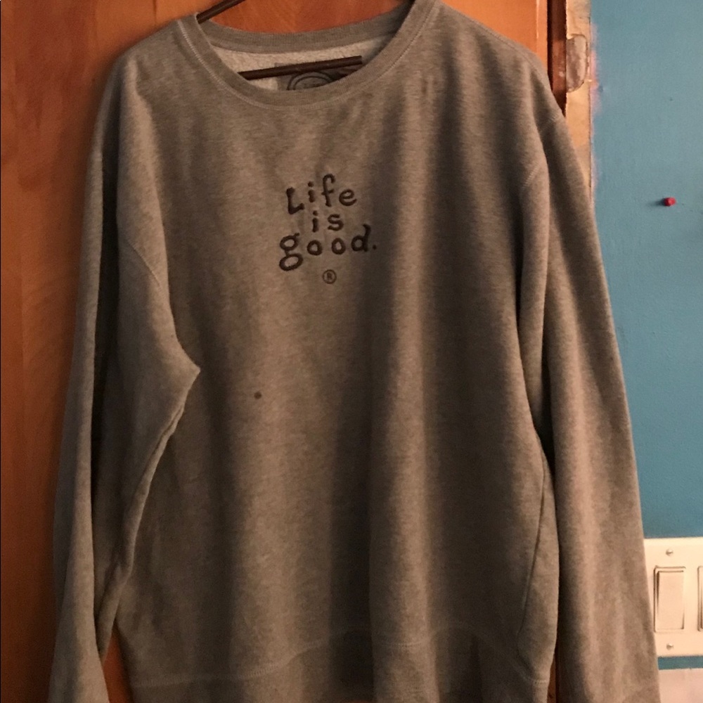 Life is good sweatshirt
